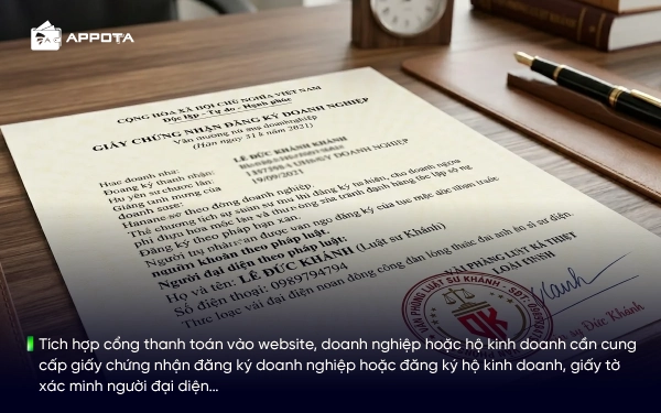 Tích hợp cổng thanh toán vào website, doanh nghiệp hoặc hộ kinh doanh cần cung cấp giấy chứng nhận đăng ký doanh nghiệp hoặc đăng ký hộ kinh doanh, giấy tờ xác minh người đại diện…