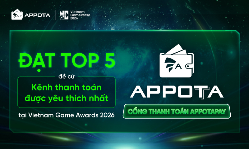 AppotaPay được đề cử “Kênh thanh toán được yêu thích nhất” tại Vietnam Game Awards 2026
