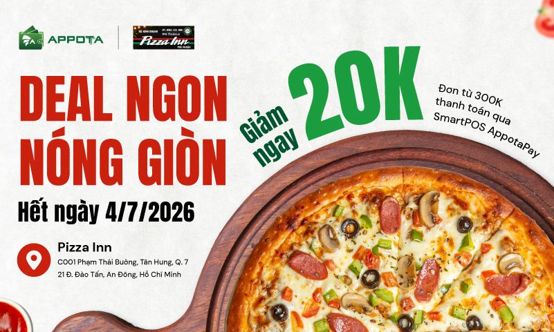 “MĂM” TRỌN DEAL GIẢM 20K PIZZA INN CÙNG APPOTAPAY