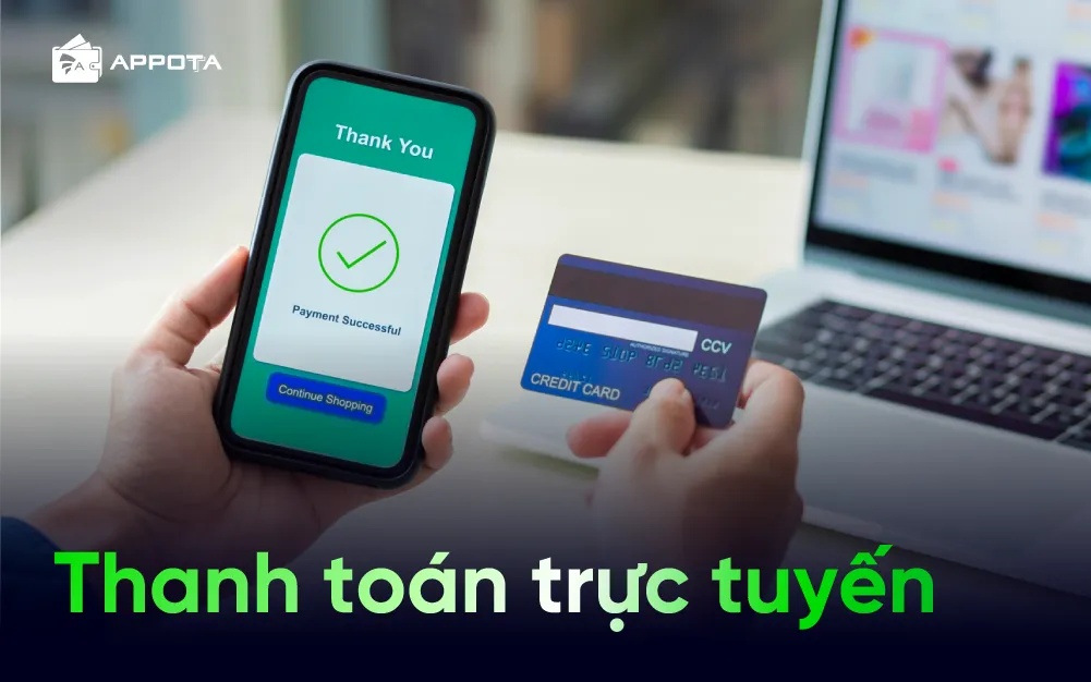 Thanh toán trực tuyến là gì? Lợi ích, hình thức và cách sử dụng an toàn 
