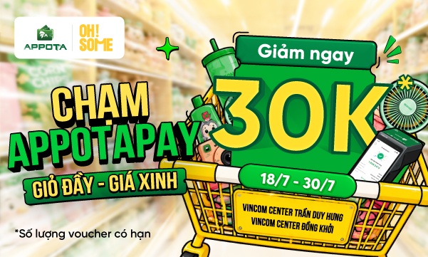 AppotaPay x OH!SOME: Giảm ngay 30K khi thanh toán qua SmartPOS