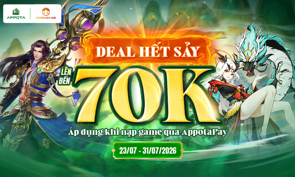 AppotaPay x OpenGame: Nạp game nhận ưu đãi đến 70K