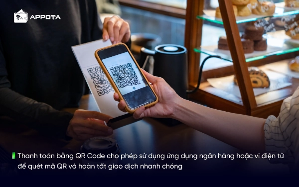 Thanh toán bằng QR Code cho phép sử dụng ứng dụng ngân hàng hoặc ví điện tử để quét mã QR và hoàn tất giao dịch nhanh chóng
