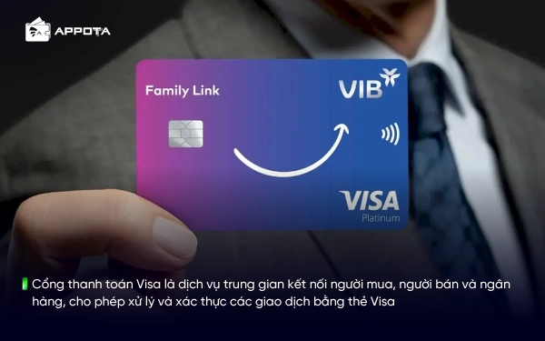 Cổng thanh toán Visa là dịch vụ trung gian kết nối người mua, người bán và ngân hàng, cho phép xử lý và xác thực các giao dịch bằng thẻ Visa