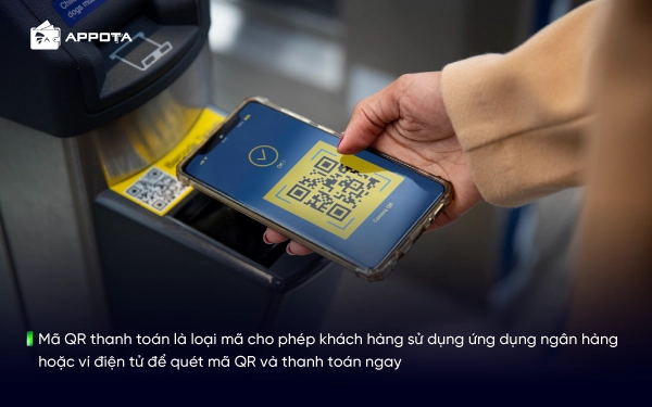 Mã QR thanh toán là loại mã cho phép khách hàng sử dụng ứng dụng ngân hàng hoặc ví điện tử để quét mã QR và thanh toán ngay