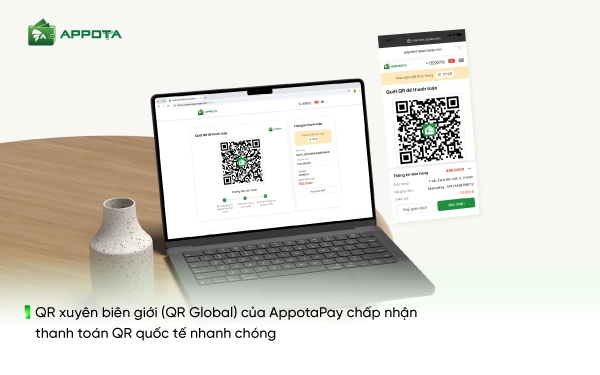 QR xuyên biên giới (QR Global) của AppotaPay chấp nhận thanh toán QR quốc tế nhanh chóng