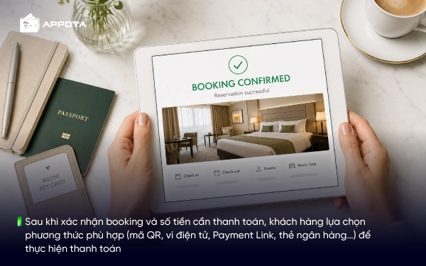 Sau khi xác nhận booking và số tiền cần thanh toán, khách hàng lựa chọn phương thức phù hợp (mã QR, ví điện tử, Payment Link, thẻ ngân hàng…) để thực hiện thanh toán