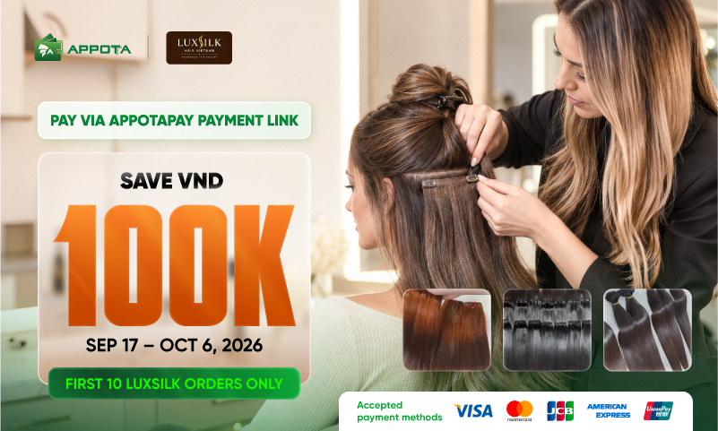 AppotaPay x LuxSilk: Spend VND 3 Million, Get VND 100,000 Off