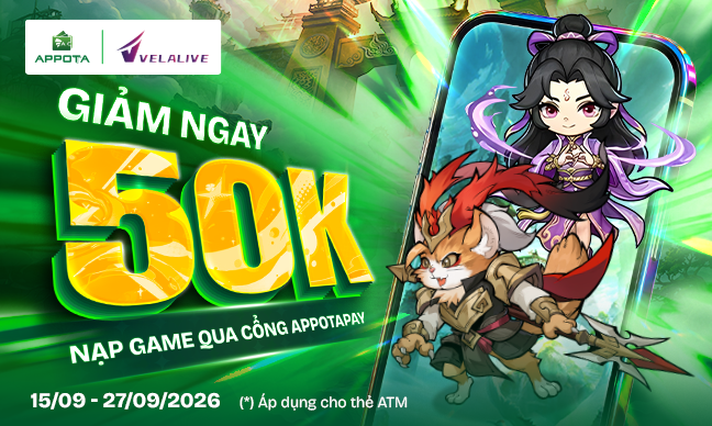 AppotaPay x VELALIVE: Nạp game nhận ưu đãi 50K mùa Trung Thu