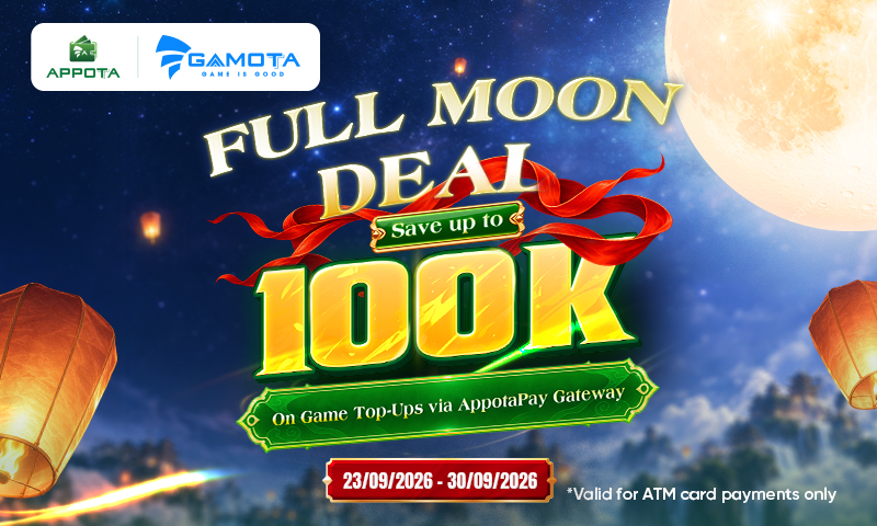 AppotaPay x Gamota: Celebrate the full moon, enjoy a VND 100K deal