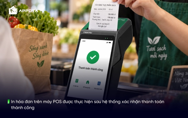 In hóa đơn trên máy POS được thực hiện sau hệ thống xác nhận thanh toán thành công