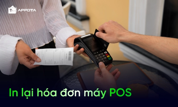 Hướng dẫn in lại trên máy POS, SmartPOS và cách khắc phục lỗi và lưu ý quan trọng