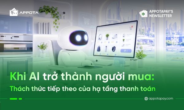 Khi AI trở thành người mua: Thách thức tiếp theo của hạ tầng thanh toán