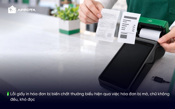 Lỗi giấy in hóa đơn bị biến chất thường biểu hiện qua việc hóa đơn bị mờ, chữ không đều, khó đọc
