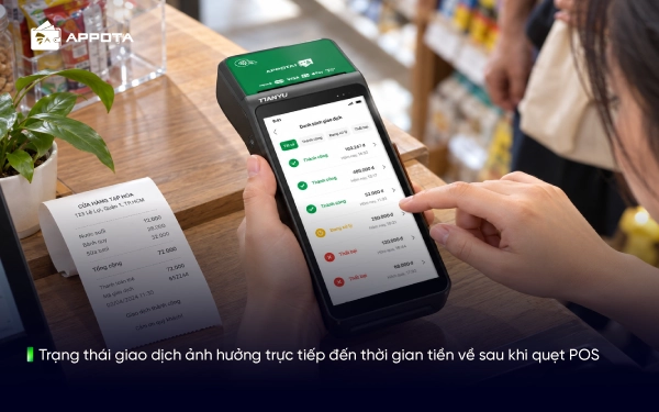 Trạng thái giao dịch ảnh hưởng trực tiếp đến thời gian tiền về sau khi quẹt POS