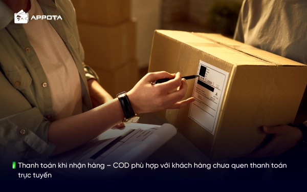 Thanh toán khi nhận hàng – COD phù hợp với khách hàng chưa quen thanh toán trực tuyến