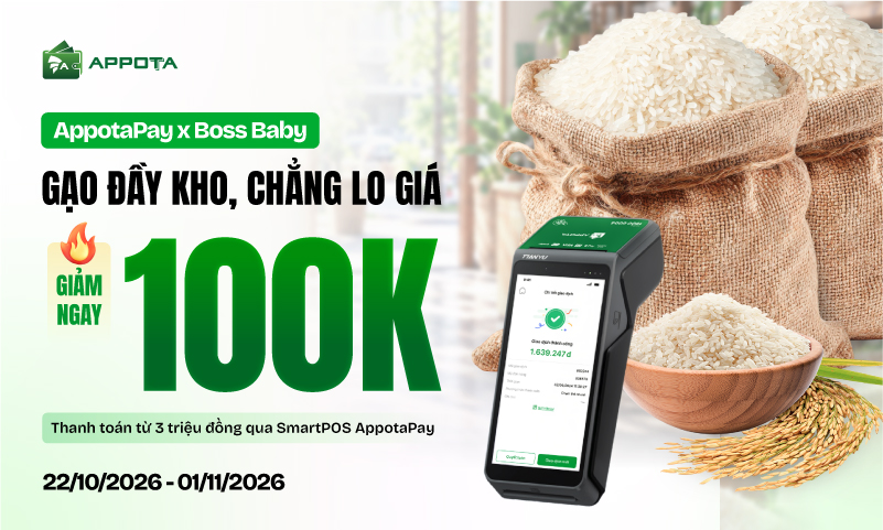 AppotaPay x Boss Baby: Mua gạo đơn lớn, giảm ngay 100.000 đồng