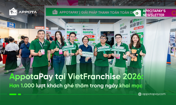 AppotaPay tại VietFranchise 2026: Hơn 1.000 lượt khách ghé thăm trong ngày khai mạc