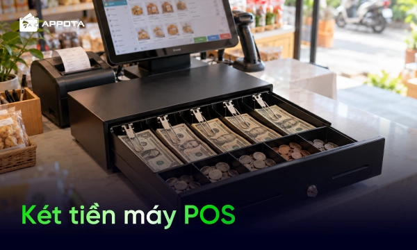 Két tiền máy POS dùng để làm gì? 4 loại máy POS, cách hoạt động và sử dụng chi tiết cần biết