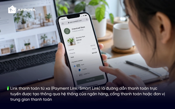 Link thanh toán từ xa (Payment Link/Smart Link) là đường dẫn thanh toán trực tuyến được tạo thông qua hệ thống của ngân hàng, cổng thanh toán hoặc đơn vị trung gian thanh toán