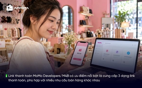Link thanh toán MoMo Developers/M4B có ưu điểm nổi bật là cung cấp 3 dạng link thanh toán, phù hợp với nhiều nhu cầu bán hàng khác nhau